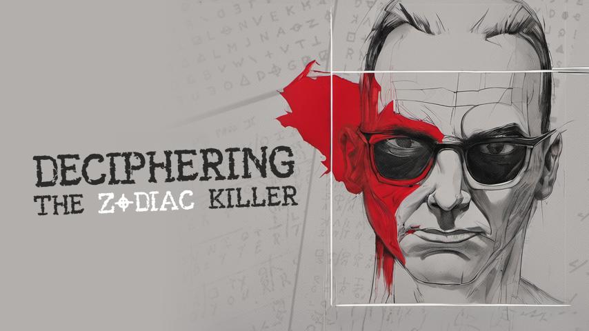 Deciphering the Zodiac Killer (2023)