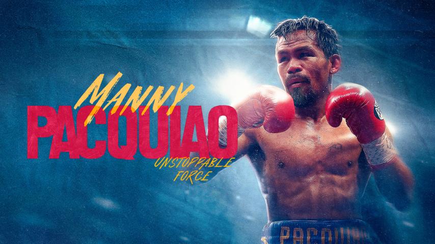 Manny Pacquiao: Unstoppable Force (2023)
