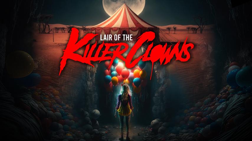 Lair of the Killer Clowns (2023)