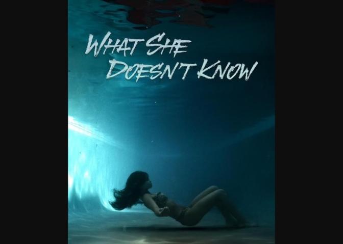 What She Doesn't Know (2025)