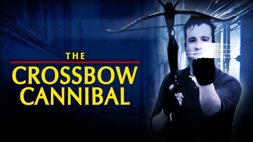 The Crossbow Cannibal (2025)