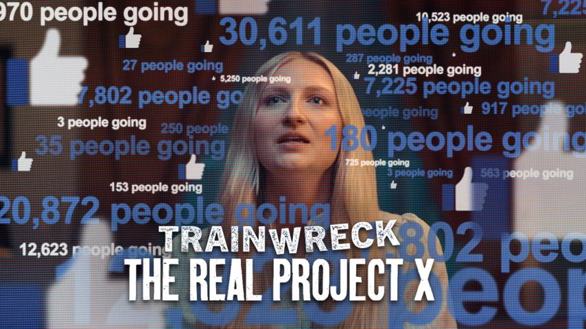 Trainwreck: The Real Project X (2025)
