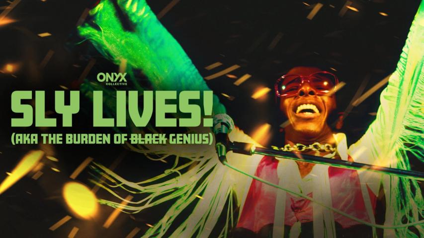 Sly Lives! (aka the Burden of Black Genius) 2025