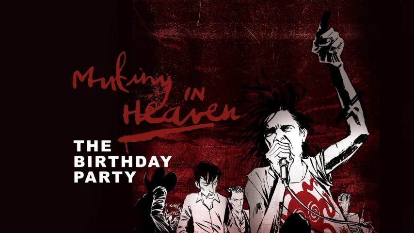 Mutiny in Heaven: The Birthday Party (2023)