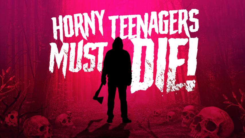 Horny Teenagers Must Die! (2024)