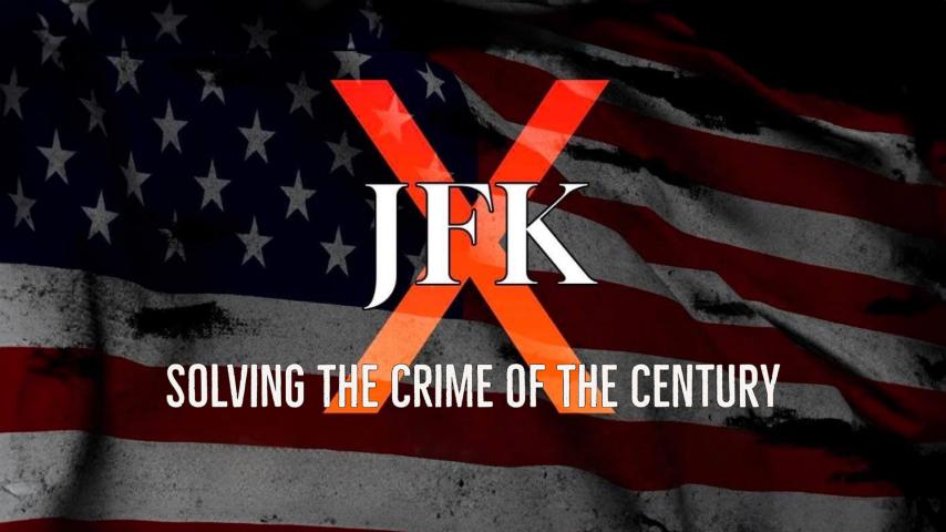 JFK X: Solving the Crime of the Century (2023)