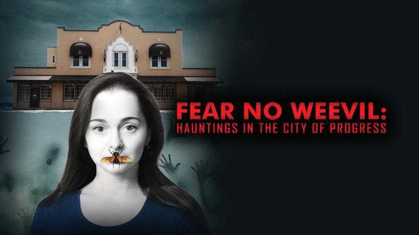 Fear No Weevil: Hauntings in the City of Progress (2023)