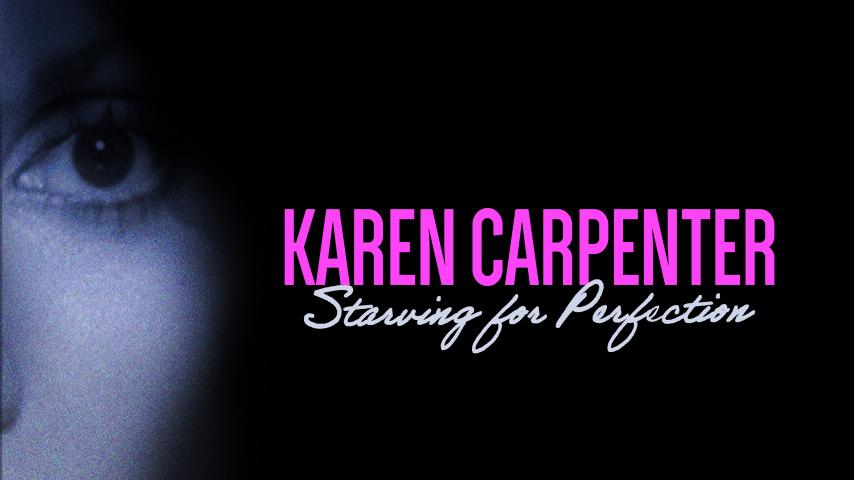 Karen Carpenter: Starving for Perfection (2023)